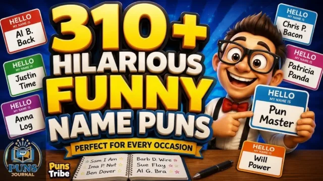 Graphic displaying 310+ hilarious funny name puns featuring name badges like Chris P. Bacon and Justin Time alongside a cartoon character holding a Pun Master tag